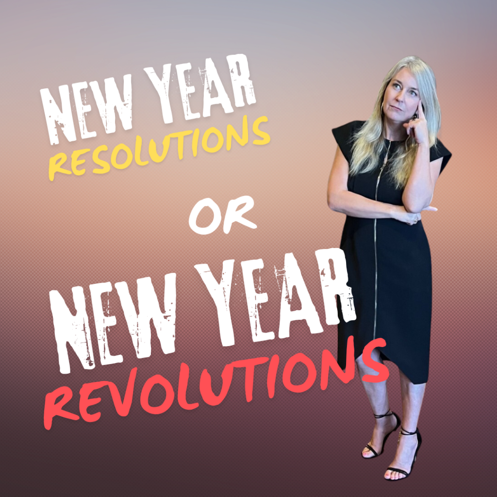 new year resolutions or revolutions with dagmar fleming